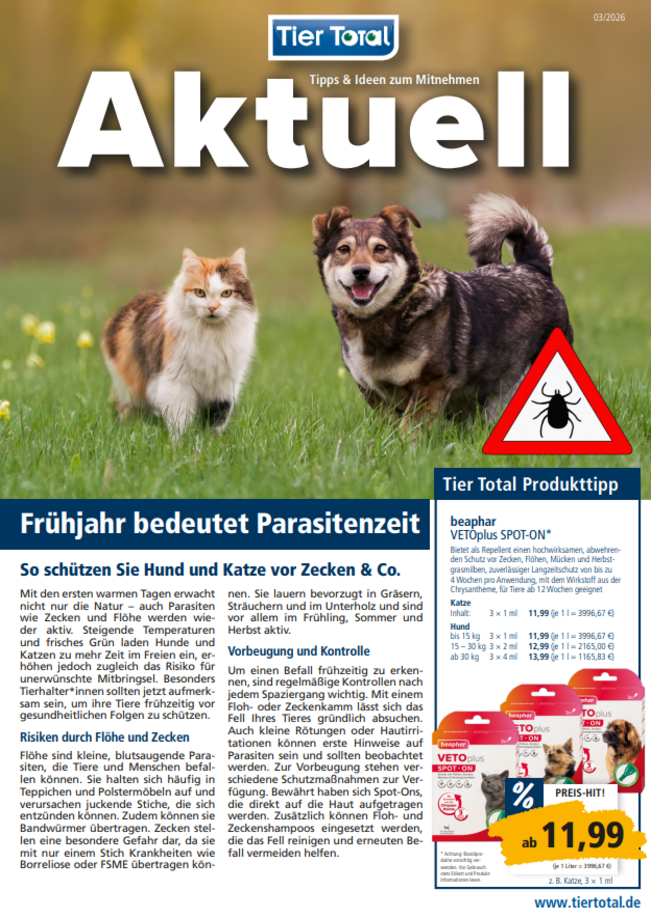 Hier unsere aktuelle Werbung entdecken! Frühjahr bedeutet Parasitenzeit